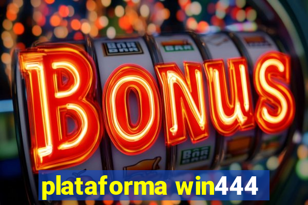 plataforma win444